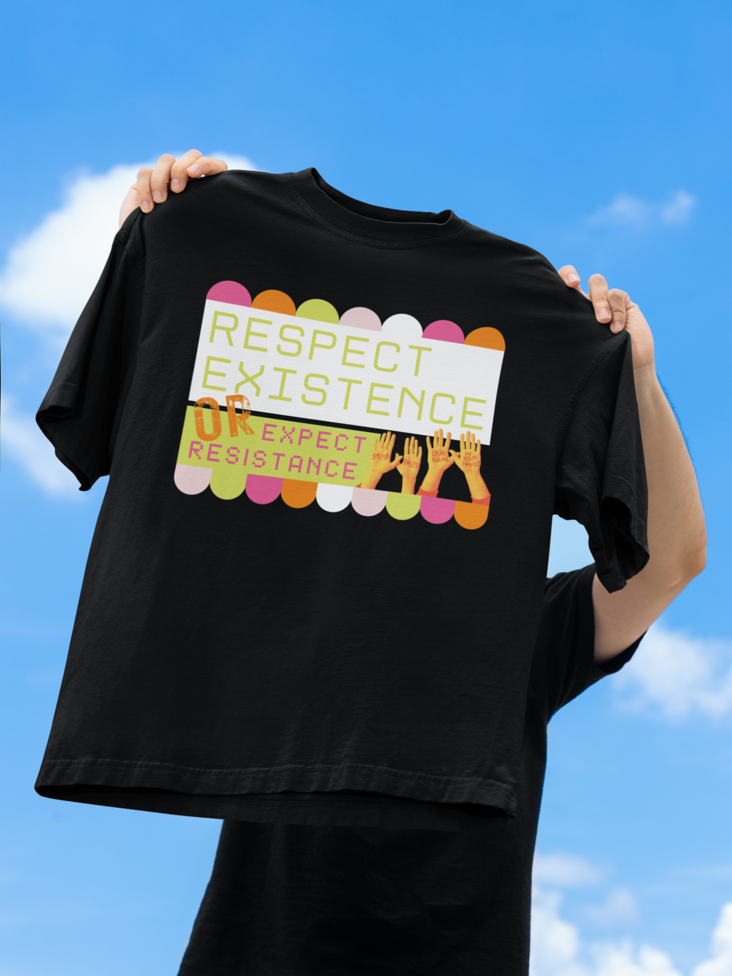 Respect Existence or Expect Resistance Shirt -Activist Graphic Tee | Protest Statement T-Shirt