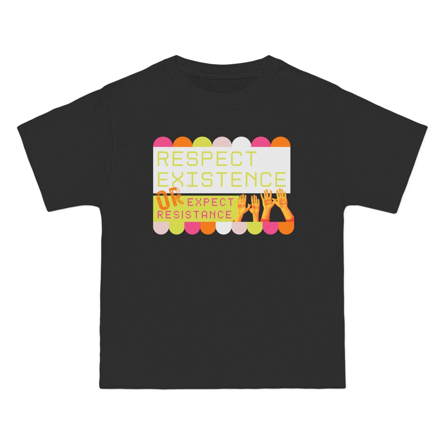 Respect Existence or Expect Resistance Shirt -Activist Graphic Tee | Protest Statement T-Shirt