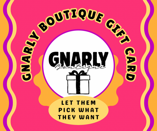 Gnarly Boutique Gift Card