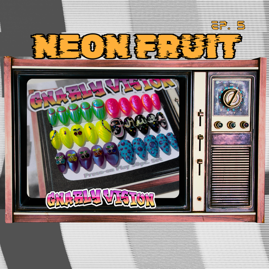Gnarly Vision 30pc. Set - Neon Fruit Ep.5